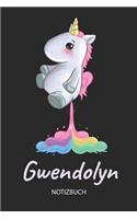 Gwendolyn - Notizbuch: Individuelles personalisiertes Mädchen & Frauen Namen blanko Regenbogen pupsendes Einhorn Notizbuch. Liniert leere Seiten. Ideal als Uni & coole Sch