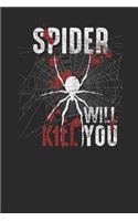 Spider Will Kill You