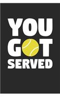 Tennis Notebook - You Got Served - Tennis Training Journal - Gift for Tennis Player - Tennis Diary