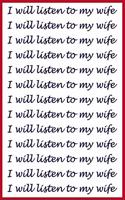 Notebook I will listen to my wife