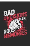 Bad Decisions Make Good Memories