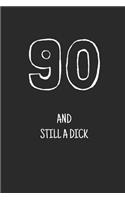 90 and still a dick