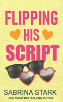 Flipping His Script: A Loathing to Love Romance