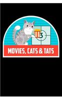 Movies Cats & Tats: Funny Notebook for Cat Owners and Tattoo Lovers