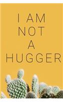 I Am Not A Hugger