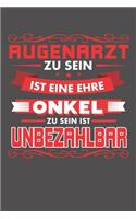 Augenarzt Zu Sein Ist Eine Ehre - Onkel Zu Sein Ist Unbezahlbar