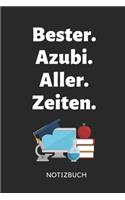 Bester. Azubi. Aller. Zeiten. Notizbuch: A5 Notizbuch KARIERT Geschenk zur Ausbildung - für Sohn Tochter Neffe Nichte Freund Freundin - für Auszubildende Azubi Azubine - Lustiger Spruch