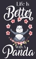 Life Is Better With A Panda: Cute Novelty Panda Gifts for Women & Girls: Small Lined Panda Notebook