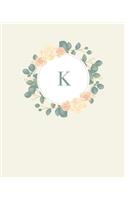 K: 110 Dot-Grid Pages - Pretty Monogram Journal and Notebook with a Simple Vintage Floral Roses and Peonies Design with a Personalized Initial Letter -