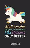 Mail Carrier Are Fabulous And Magical Like Unicorns Only Better Notebook: 6x9 110 Pages Dot-Grid Mail Carrier Journal for Mailmen