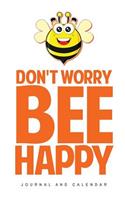 Don't Worry Bee Happy