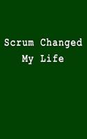 Scrum Changed My Life: Blank Lined Journal