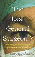 Last General Surgeon ?