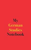 My German Studies Notebook: Blank Lined Notebook for German Studies; Notebook for Students