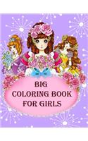 Big Coloring Book for Girls: An Adult Coloring Book with Cute Manga Girls and Beautiful Floral Designs for Relaxation with 100 Exclusive Images