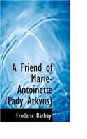 A Friend of Marie-Antoinette (Lady Atkyns)