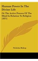 Human Power In The Divine Life