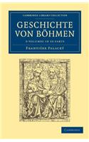 Geschichte von Boehmen 5 Volume Set in 10 Paperback Parts