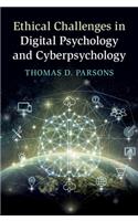 Ethical Challenges in Digital Psychology and Cyberpsychology