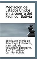 Mediacion de Estados Unidos En La Guerra del Pacifico