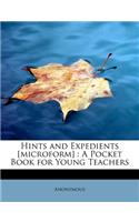Hints and Expedients [Microform]: A Pocket Book for Young Teachers