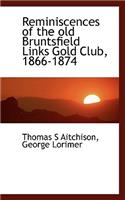 Reminiscences of the Old Bruntsfield Links Gold Club, 1866-1874