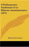 L'Ordinamento Giudiziario E Le Riforme Amministrative (1875)