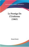 Le Prestige De L'Uniforme (1865)