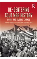 De-Centering Cold War History