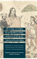 Translators, Interpreters, and Cultural Negotiators