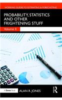 Probability, Statistics and Other Frightening Stuff