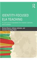 Identity-Focused Ela Teaching