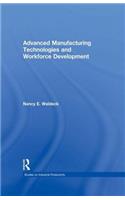 Advanced Manufacturing Technologies and Workforce Development