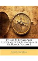 Etudes Et Recherches Historiques Sur Les Monnaies de France, Volume 2