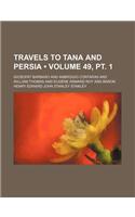 Travels to Tana and Persia (Volume 49, PT. 1)