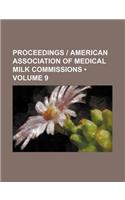 Proceedings - American Association of Medical Milk Commissions (Volume 9)