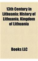 13th Century in Lithuania: History of Lithuania, Kingdom of Lithuania,(English)
