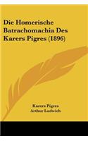 Die Homerische Batrachomachia Des Karers Pigres (1896)