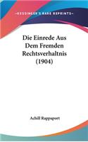 Die Einrede Aus Dem Fremden Rechtsverhaltnis (1904)
