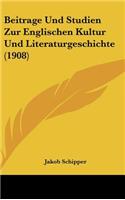 Beitrage Und Studien Zur Englischen Kultur Und Literaturgeschichte (1908)