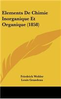 Elements de Chimie Inorganique Et Organique (1858)