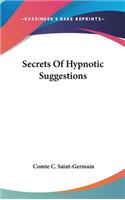 Secrets Of Hypnotic Suggestions