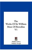 The Works of Sir William Mure of Rowallan V1
