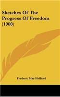 Sketches of the Progress of Freedom (1900)