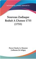 Nouveau Zodiaque Reduit A L'Annee 1755 (1755)