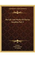 Life and Works of Flavius Josephus Part 2