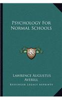 Psychology For Normal Schools