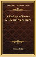 A Defense of Poetry Music and Stage Plays