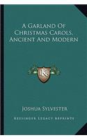 A Garland of Christmas Carols, Ancient and Modern