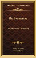 The Boomerang: A Comedy in Three Acts(English)